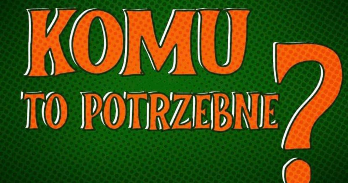 komu to potrzebne - projekt aktywistów